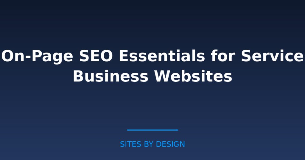 On-Page SEO Essentials for Service Business Websites