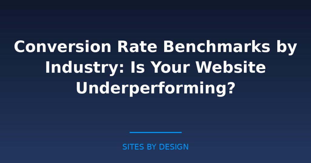 Conversion Rate Benchmarks by Industry: Is Your Website Underperforming?